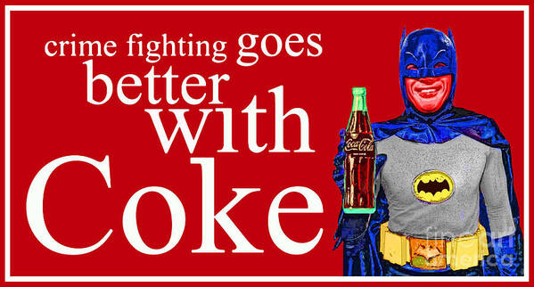 Batman Crime Fighting Goes Better with Coke Poster by David Caldevilla -  Fine Art America