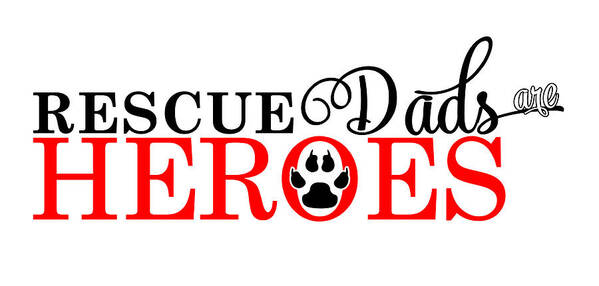 Dad Poster featuring the digital art Dog Paw Rescue Dads are Heroes by Doreen Erhardt