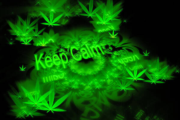 Weed Poster featuring the digital art Keep calm - green fractal weed art by Matthias Hauser