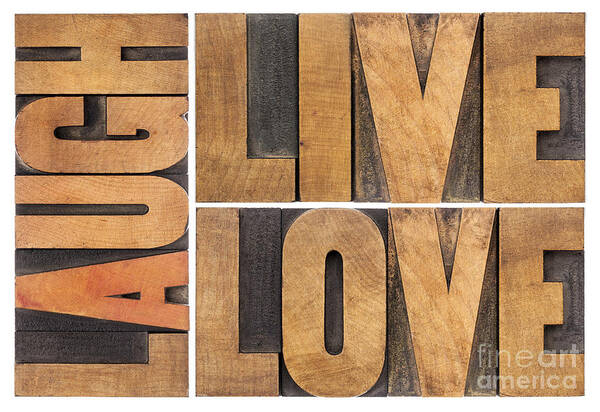 Abstract Poster featuring the photograph Live Love And Laugh In Wood Type by Marek Uliasz