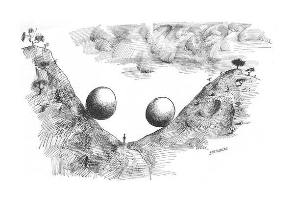 82412 Sst Saul Steinberg (a Man Stands On A Path At The Bottom Of A Valley As Two Large Round Boulders Roll At Him From Either Direction.) Man Stands Path Bottom Valley Two Large Round Boulders Roll Either Direction Incompetent Nature Outdoors Landscape Environment Natural Violence Violent Unlucky Bad Luck Poster featuring the drawing New Yorker July 10th, 1965 by Saul Steinberg