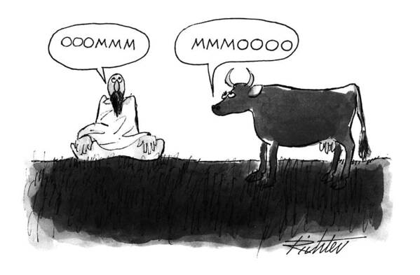 (yogi's 'ooooomm' Is Matched By Cow's 'mooooo')
Animals Poster featuring the drawing New Yorker July 26th, 1993 by Mischa Richter