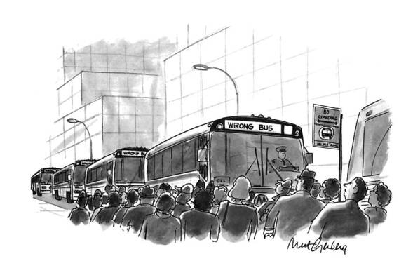(city Bus Has Destination Sign Saying Poster featuring the drawing New Yorker September 6th, 1993 by Mort Gerberg