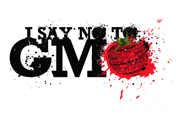 Gmo Poster featuring the digital art Say No to GMO graffiti print with tomato and typography by Sassan Filsoof
