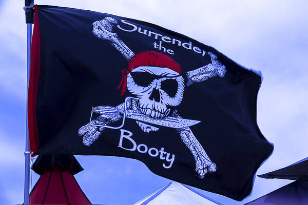 Surrender The Booty Poster featuring the photograph Surrender The Booty Pirate Flag by Garry Gay