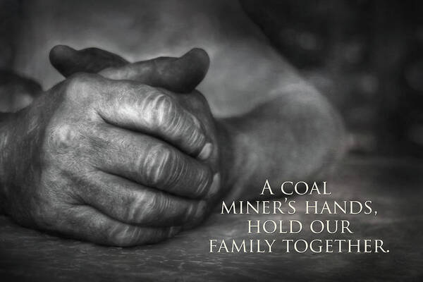 Coal Poster featuring the photograph A Miner's Hands by Lori Deiter