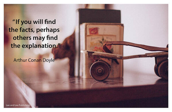 Quote Poster featuring the photograph Arthur Conan Doyle by Mark Slauter