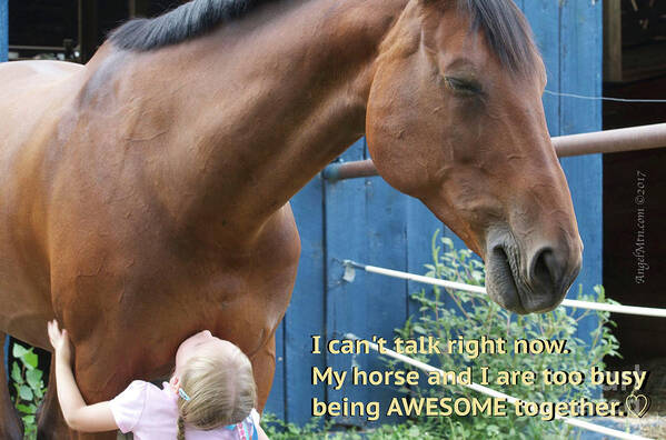 Horse Poster featuring the photograph Being AWESOME with my Horse by Cindy Schneider