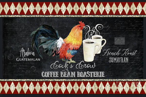Cock's Crow Coffee Poster featuring the painting Farm Fresh Rooster 6 - Coffee Bean Roasterie French Roast by Audrey Jeanne Roberts