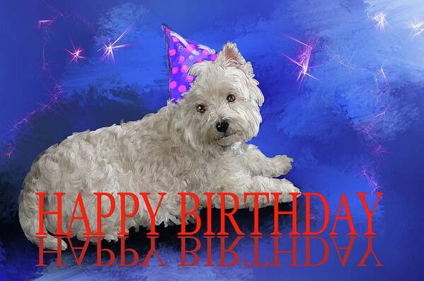 Happy Birthday Poster featuring the digital art Happy Birthday Westie by Debra Baldwin
