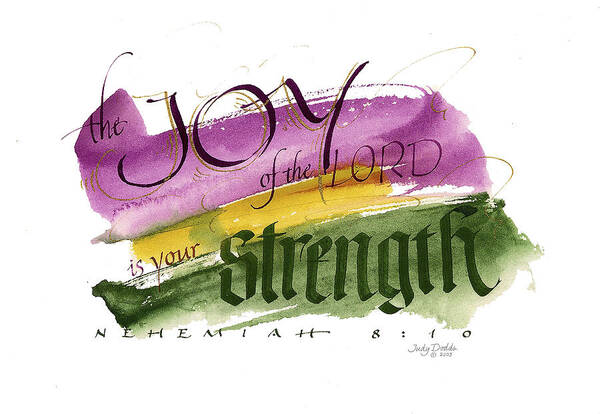 Bible Poster featuring the painting Joy Strength II by Judy Dodds