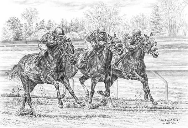 Tb Poster featuring the drawing Neck and Neck - Horse Racing Art Print by Kelli Swan