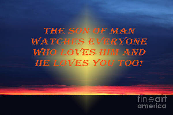 Landscape Poster featuring the photograph The Son of Man Loves You by Donna L Munro