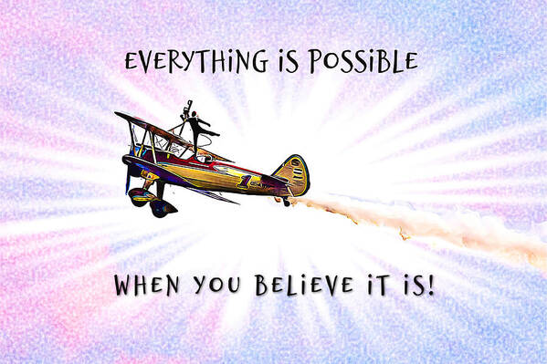 Everything Is Possible Poster featuring the mixed media Everything is possible when you think it is by Tatiana Travelways