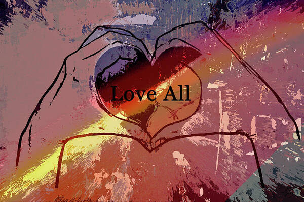 Love All Poster featuring the digital art Love All by Linda Sannuti