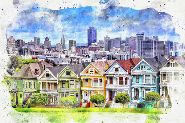 San Francisco Poster featuring the photograph Painted Ladies of San Francisco Watercolor by Carol Japp