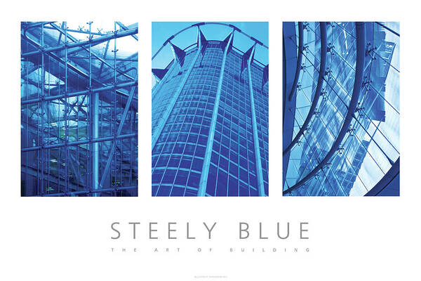 Steel Poster featuring the digital art Steely Blue The Art Of Building Poster by David Davies