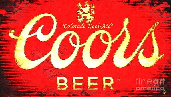 Coors Beer Poster featuring the photograph Colorado Kool-Aid by Barbara Chichester