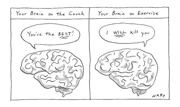 Brain Poster featuring the drawing Two Panels: Your Brain On The Couch Brain Saying by Kim Warp