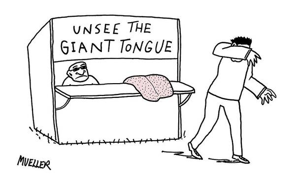 unsee The Giant Tongue' Poster featuring the drawing Unsee The Giant Tongue by Peter Mueller