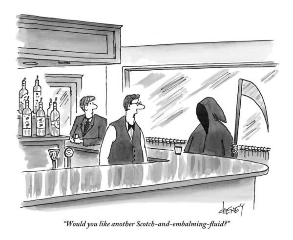 #condenastnewyorkercartoon Poster featuring the drawing A Bartender Speaks To The Grim Reaper by Tom Cheney