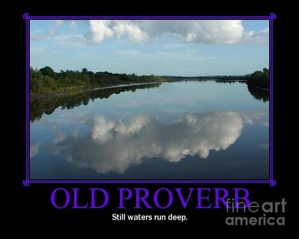 Old Proverb Poster featuring the photograph An old wise saying by Joe Cashin