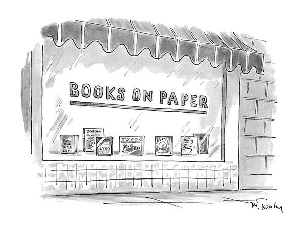 Books On Paper
(name Of A Bookstore)
Writing Poster featuring the drawing 'books On Paper' by Mike Twohy