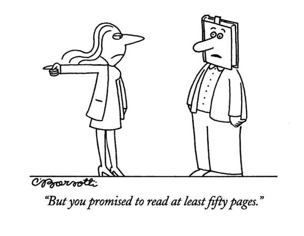 

Jan.3 Poster featuring the drawing But You Promised To Read At Least Fifty Pages by Charles Barsotti