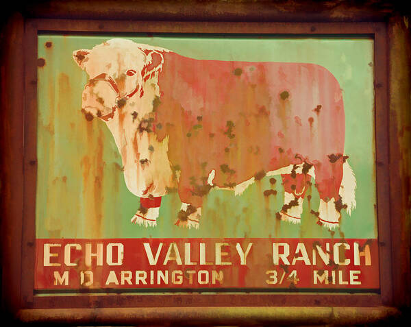 Metal Sign Poster featuring the photograph Echo Valley Ranch Stylized by Jeanne May