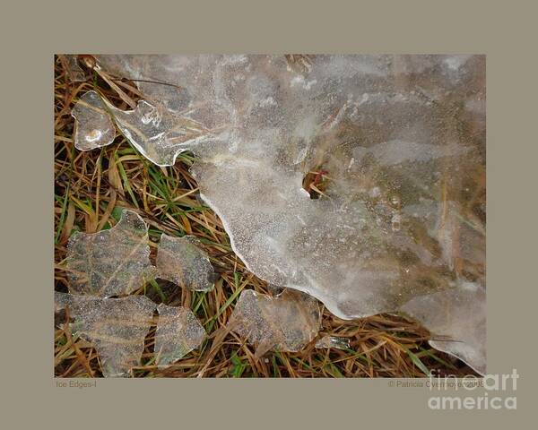 Ice Poster featuring the photograph Ice Edges-I by Patricia Overmoyer