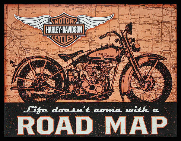 Harley-davidson Poster featuring the digital art Life Doesn't Come With A Roadmap by Photographic Art by Russel Ray Photos