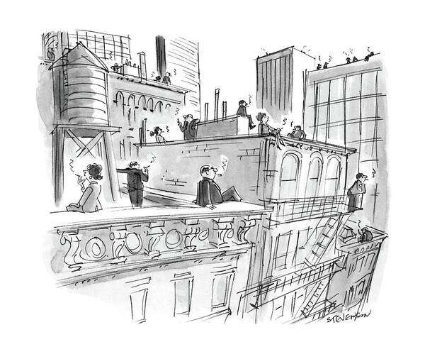 No Caption
People On Rooftops Are All Smoking Cigarettes Poster featuring the drawing New Yorker April 11th, 1988 by James Stevenson