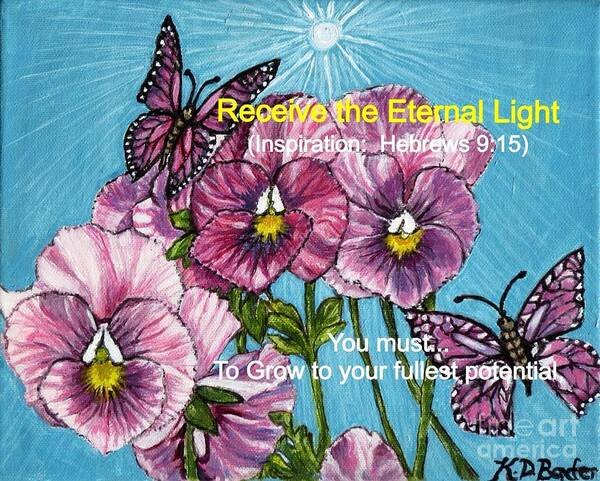 Nature Scene Flower And Butterfly Painting Pink Purple Pansies Bright Bubblegum Pink And Purple Monarch Butterflies Golden Green Long Stems Bright Blue Skies With Sunlight Shining Down With Inspirational Or Spiritual Quote Of Scripture Acrylic Painting Poster featuring the painting Receiving the Eternal Light by Kimberlee Baxter