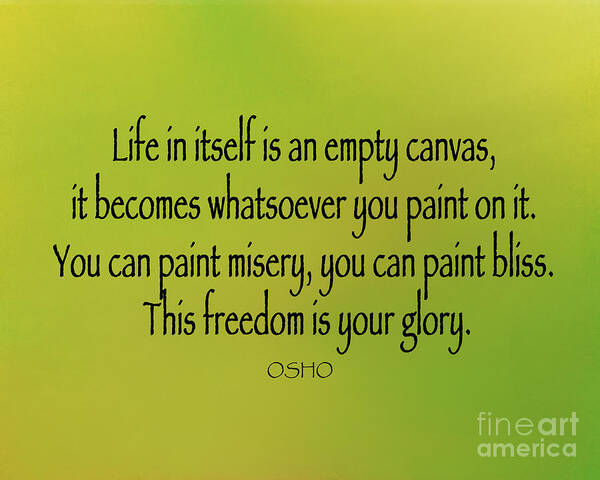 Osho Poster featuring the photograph 26- Life In Itself Is An Empty Canvas by Joseph Keane