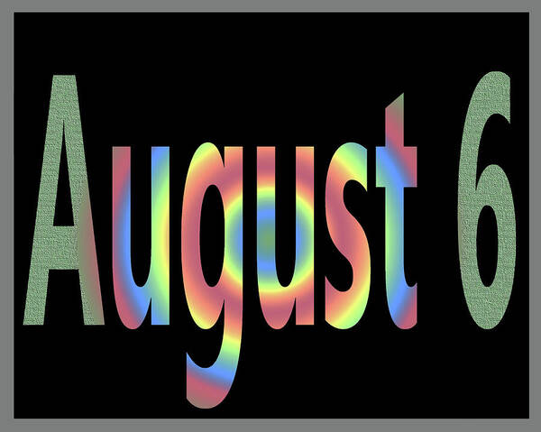 August Poster featuring the digital art August 6 by Day Williams