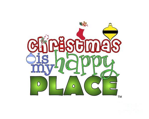 Christmas Poster featuring the digital art Christmas is My Happy Place by Shelley Overton