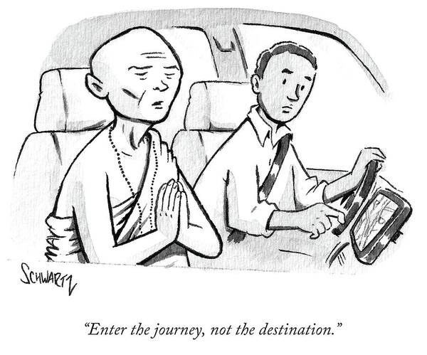 05/29/2017 enter The Journey Poster featuring the drawing Monk enters a cab with no destination. by Benjamin Schwartz