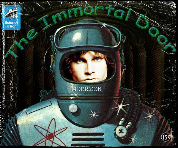 Jim Morrison Poster featuring the digital art The Immortal Door by Michael Cleere