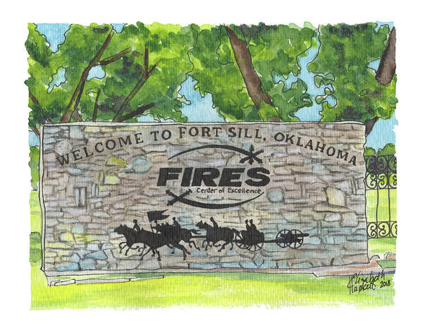 Fort Sill Ft Ok Oklahoma Welcome We Call Them Home Fires Center Of Excellence Artillery Marines Marine Corps Usmc Oohrah Mos School Military Occupation Specialty Cannon Poster featuring the painting Welcome Sign Fort Sill by Betsy Hackett