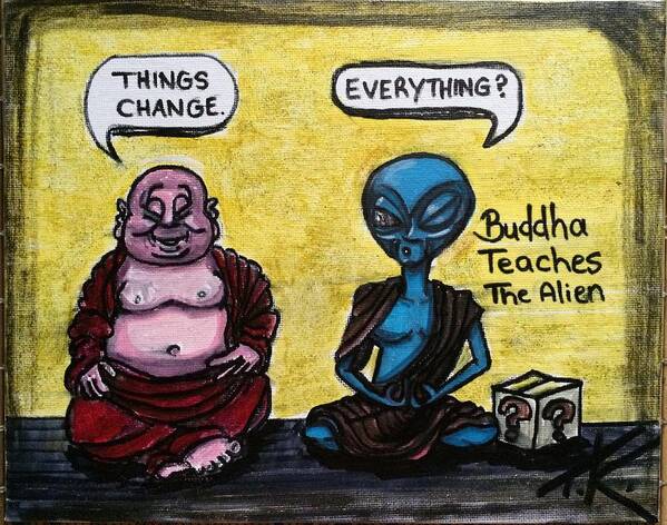 Buddha Poster featuring the painting Alien and Buddha by Similar Alien