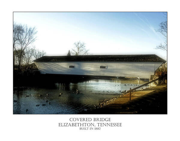Elizabethton Poster featuring the photograph Covered Bridge - Elizabethton Tennessee by Denise Beverly