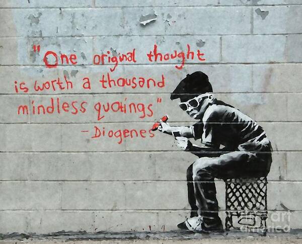 One original thought Poster by Banksy - Fine Art America