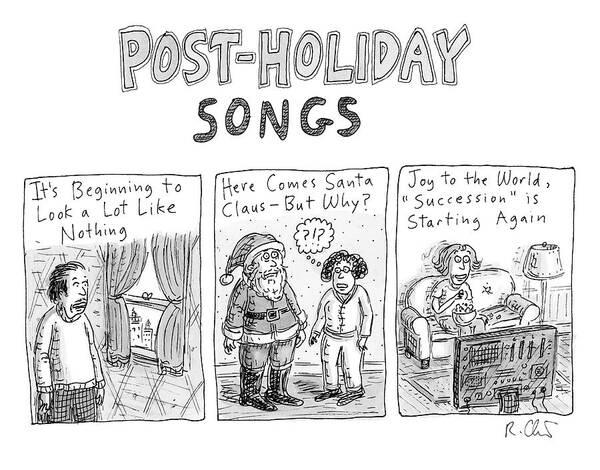 Captionless Poster featuring the drawing Post-Holiday Songs by Roz Chast