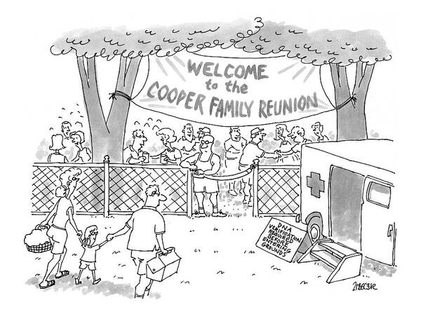 Family Reunions Poster featuring the drawing New Yorker May 31st, 1999 #1 by Jack Ziegler