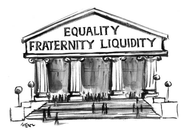 Manøvre nordøst Erhverv Equality, Fraternity, Liquidity Poster by Lee Lorenz - Fine Art America
