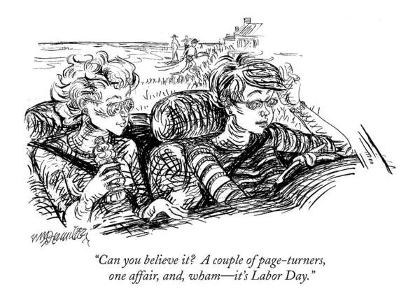 Labor Day Poster featuring the drawing Can You Believe It? A Couple Of Page-turners by William Hamilton