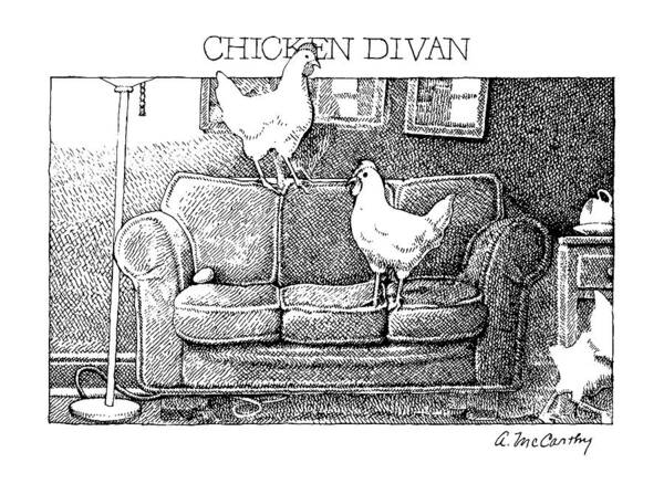 Funrniture Poster featuring the drawing Chicken Divan by Ann McCarthy