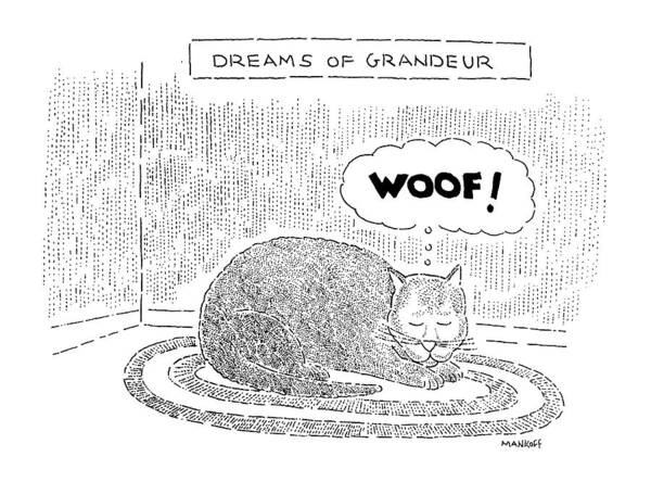 Dreams Of Grandeur
(a Cat Sleeps On A Rug. A Thought-bubble Above It Reads Poster featuring the drawing Dreams Of Grandeur by Robert Mankoff