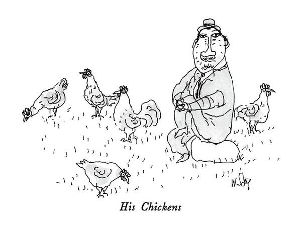 Animals Poster featuring the drawing His Chickens by William Steig