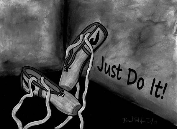 Just Do It Poster featuring the painting Just do it - Black White by Barbara St Jean